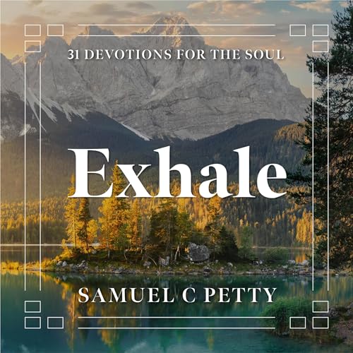 Exhale (By Samuel C. Petty) episode artwork