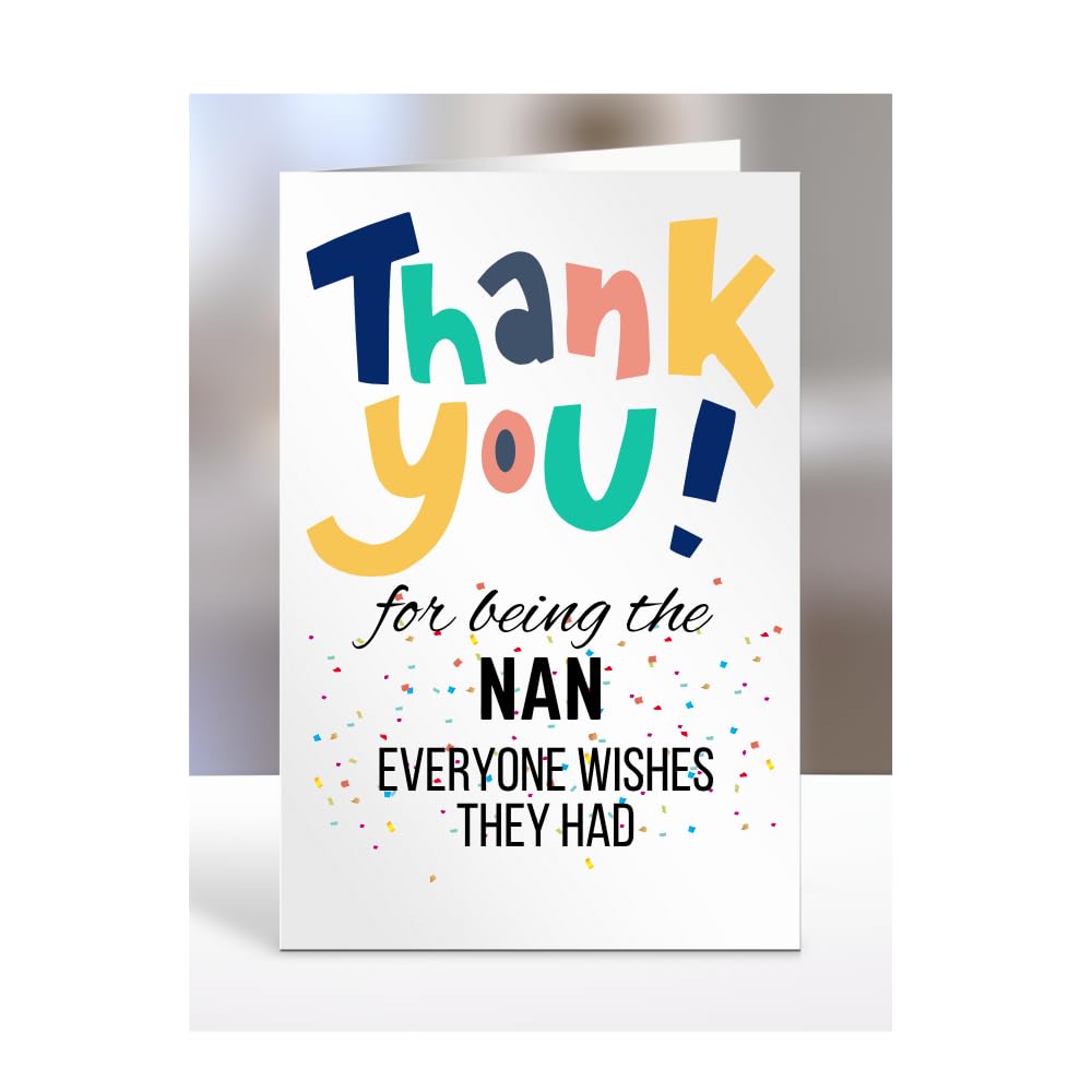Card for Nan, Birthday Gifts for Men or Women, Him, Her, Presents for Christmas, Thank You for Being The Nan everyone wishes they had, Appreciation, A5-90_142