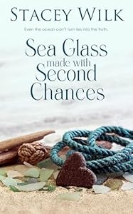 Sea Glass made with Second Chances (Serenity Book 1)