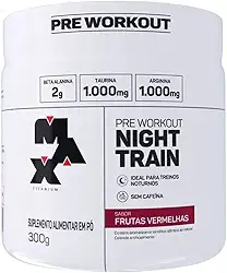 Max Titanium Night Train (300G) Frutas Vermelhas