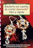 Serie Cuentas con Cristal Swarovski nº 23 BISUTERÍA CON CUENTAS DE CRISTAL SWAROVSKI FÁCIL Y RAPIDO (Cp - S.Cristal Swarovski)