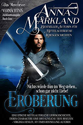 Eroberung: Eine feurige mittelalterliche Romanze (Das Montbryce-Vermächtnis 1)