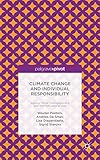 Climate Change and Individual Responsibility: Agency, Moral Disengagement and the Motivational Gap