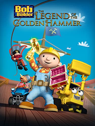 Bob the Builder: The Legend of the Golden Hammer