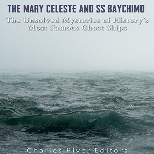The Mary Celeste and SS Baychimo by Charles River Editors episode artwork