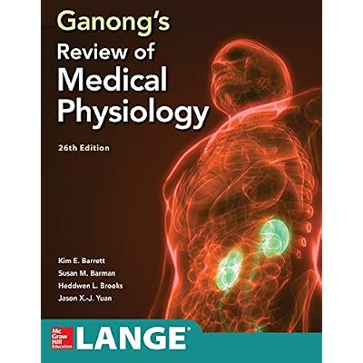 Ganong's Review of Medical Physiology, Twenty Sixth Edition