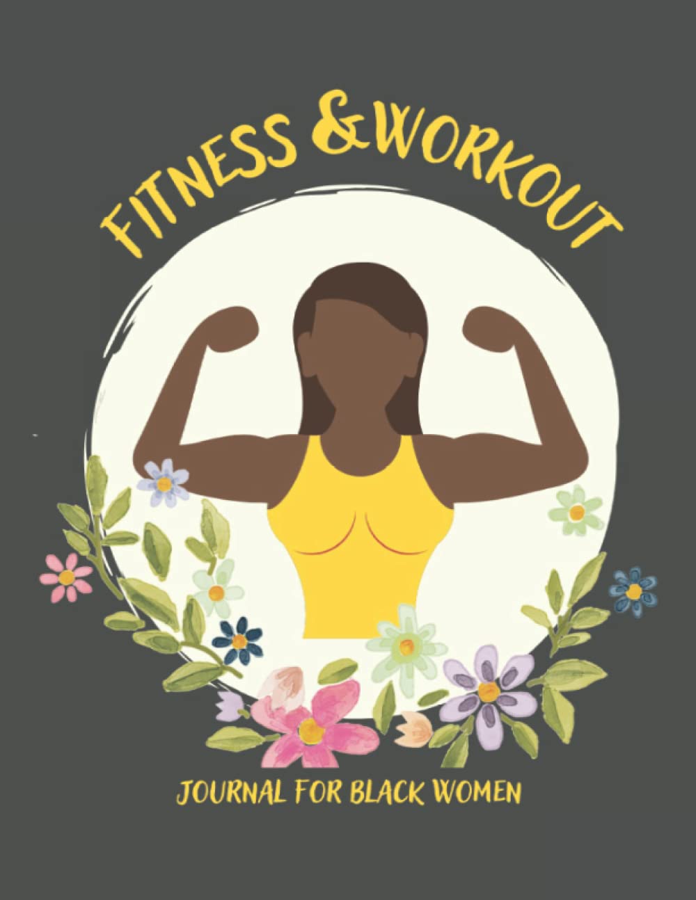 Fitness & Workout Journal For Black Women: Daily And Weekly Training Logbook , Planner , Exercise Tracker , Workout Progress , Perfect Christmas Gift Ideas. Unique Cover Design.