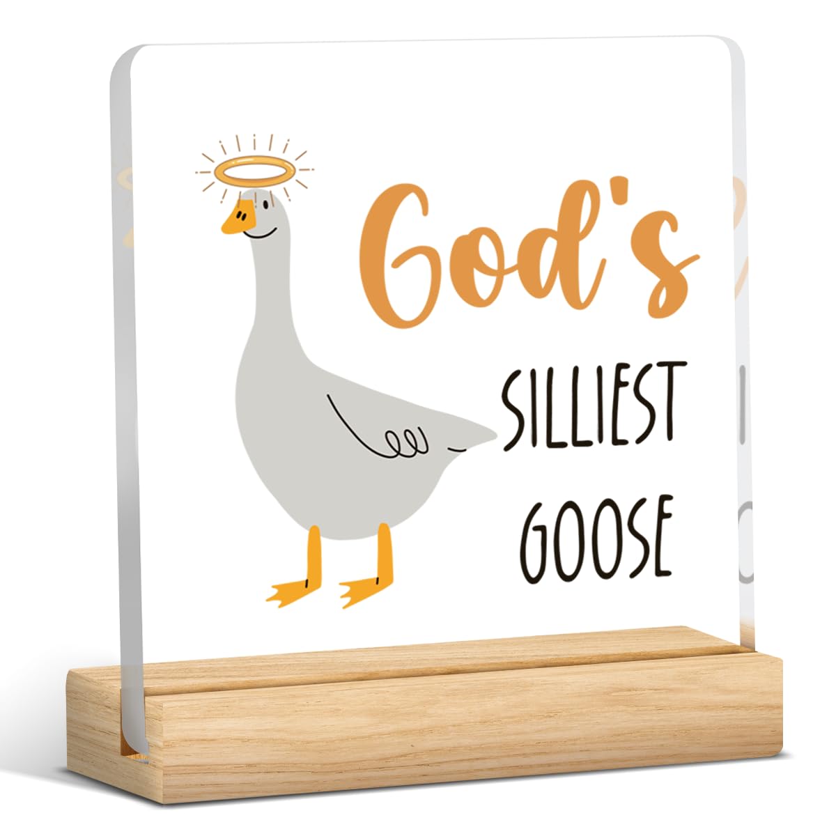God's Silliest Goose Acrylic Sign Silly Goose Decor Silly Goose Lover Gift for Boyfriends Funny Silly Gifts for Women Silly Goose Decorations for Home