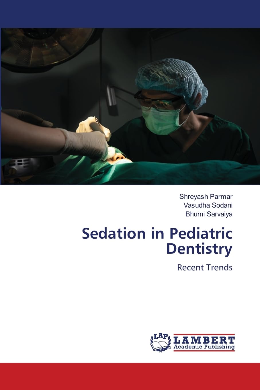 Sedation in Pediatric Dentistry: Recent Trends