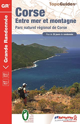 Télécharger Corse, entre mer et montagne : Parc naturel régional de Corse. Plus de 35 jours de randonnée PDF Ebook En Ligne