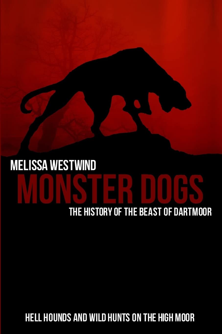 Monster Dogs: The History of the Beast of Dartmoor