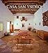 Casa San Ysidro:  The GutiÃÆÃÂ©rrez/Minge House in Corrales, New Mexico: The GutiÃÆÃÂ©rrez/Minge House in Corrales, New Mexico (Albuquerque Museum Collection)