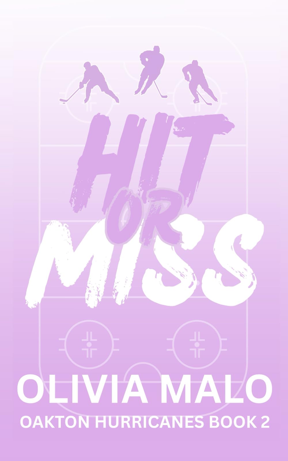 Hit or Miss: A steamy, second chance, hockey romance (Oakton Hurricanes)
