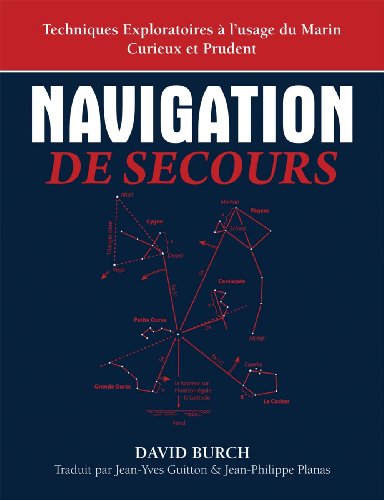 🔊📂📁📖 Télécharger 👏👍 Navigation De Secours: Techniques Exploratoires à l'usage du Marin Curieux et Prudent Livre eBook France