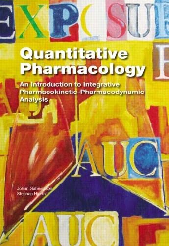 Quantitative Pharmacology: An Introduction To Integrative Pharmacokinetic-Pharmacodynamic Analysis #TOP7