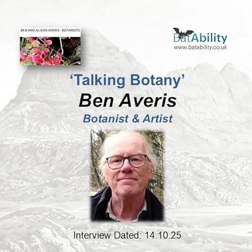 Talking Botany with Ben Averis (Botonist & Artist)