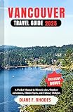 Photo Gallery vancouver travel guide 2025: a pocket manual to historic sites, outdoor adventures, hidden spots, and culinary delights (english edition) Photo Gallery vancouver travel guide 2025: a pocket manual to historic sites, outdoor adventures, hidden spots, and culinary delights (english edition)