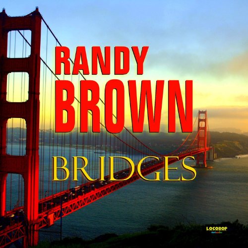 Play Bridges by Randy Brown on Amazon Music