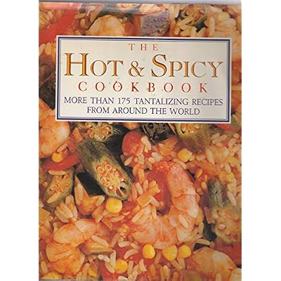 The Hot and Spicy Cookbook