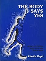 Body Says Yes 0917086317 Book Cover