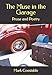 The Muse in the Garage: Prose and Poetry by Mark Constable