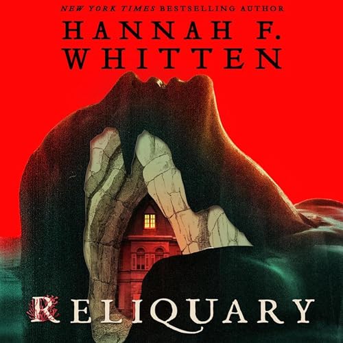 Reliquary Audiolibro Por Hannah F. Whitten arte de portada