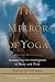 The Mirror of Yoga: Awakening the Intelligence of Body and Mind