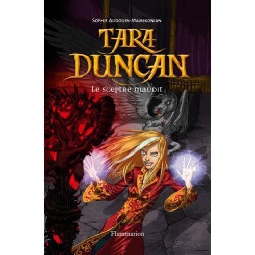Tara Duncan, Tome 3 : Le Sceptre Maudit de Sophie Audouin Tara Duncan, Tome 3 : Le Sceptre Maudit de Sophie Audouin