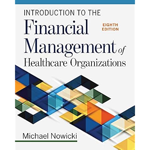 Introduction to the Financial Management of Healthcare Organizations, Eighth Edition Cover