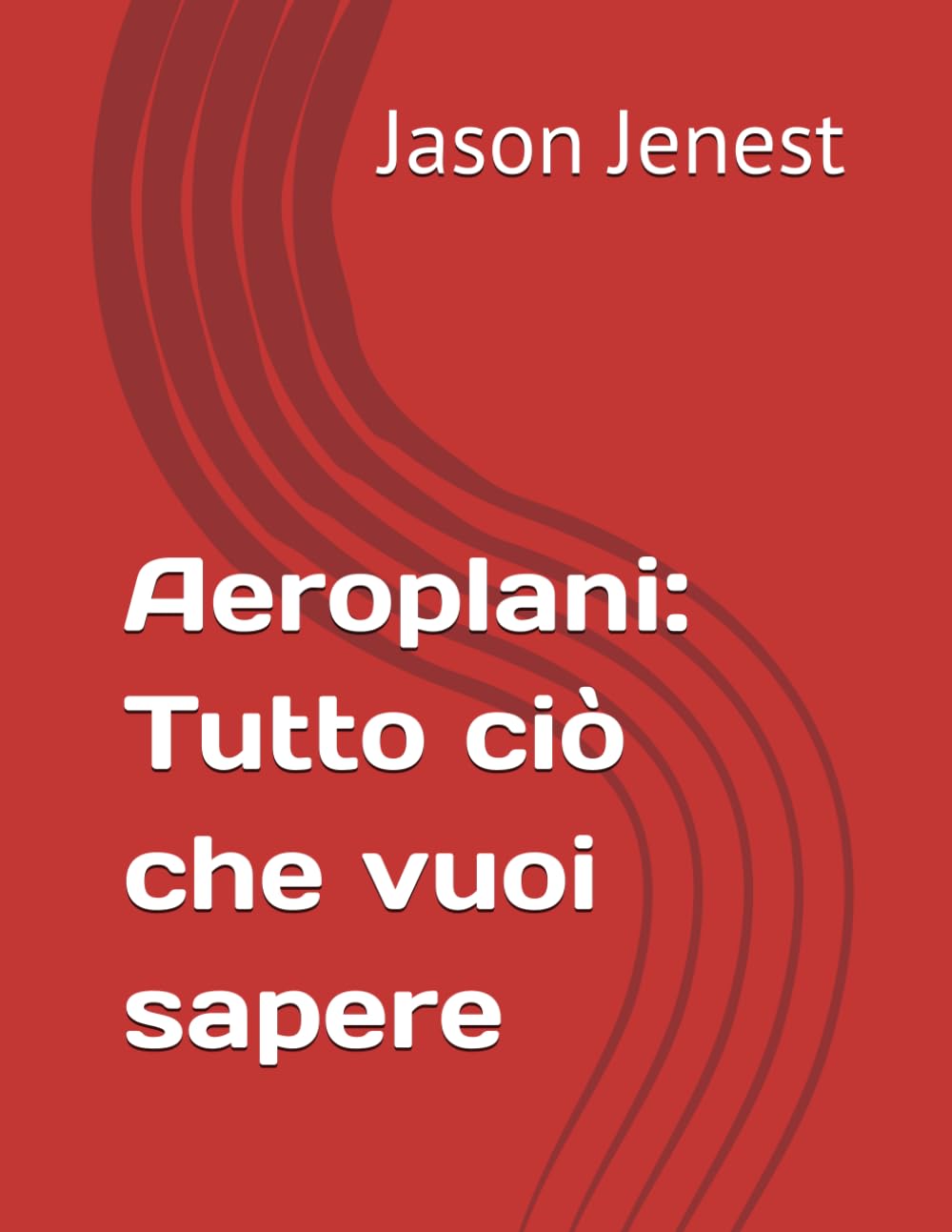 Aeroplani: Tutto ciò che vuoi sapere
