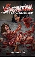 My Supernatural Ex-girlfriend B0CYB4YMSF Book Cover