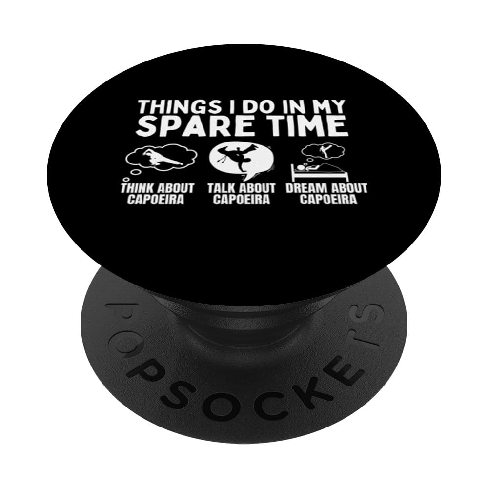 Capoeira Things I Do In My Spare Time Funny Capoeira PopSockets Swappable PopGrip, Black