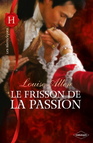 Télécharger Le frisson de la passion (Les Historiques) livre En ligne