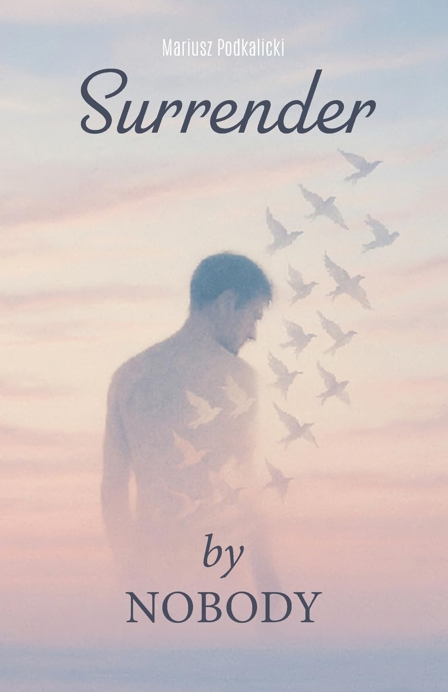 Surrender By Nobody: A Memoir of letting go and beginning again.