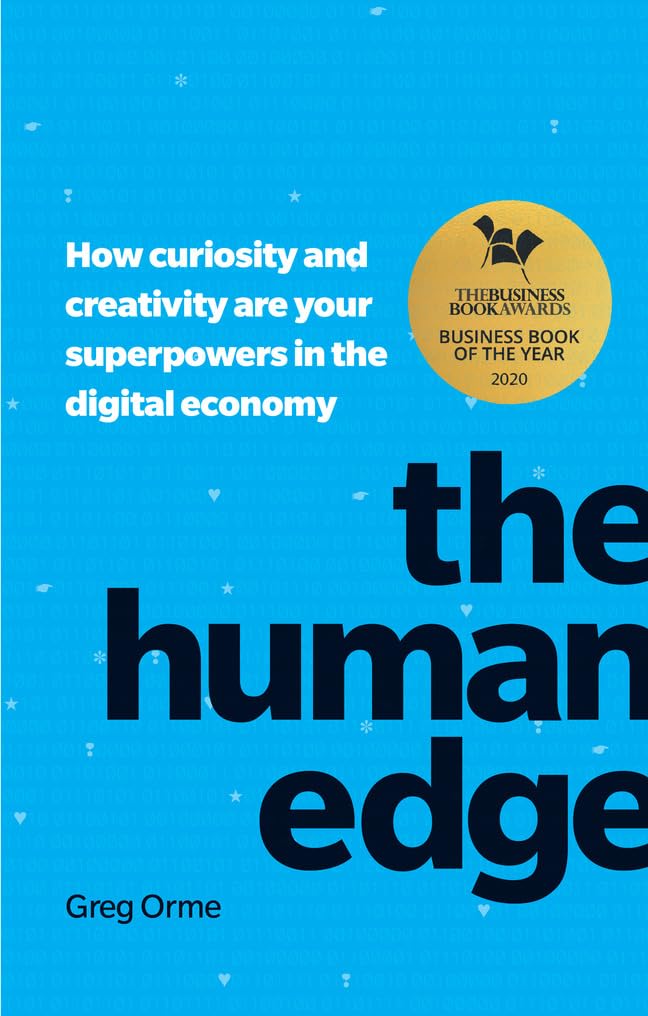 The Human Edge: How curiosity and creativity are your superpowers in the digital economy