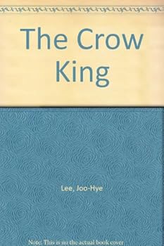 The Crow King. Lee Joo-Hye