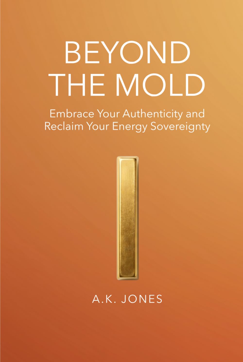Beyond the Mold: Embrace Your Authenticity and Reclaim Your Energy Sovereignty
