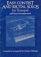 Easy Contest and Recital Solos for Trumpet with Piano Accompaniment B00527UY2K Book Cover