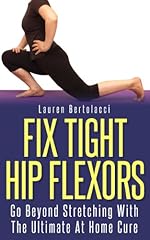 Fix Tight Hip Flexors: The Ultimate At Home Cure