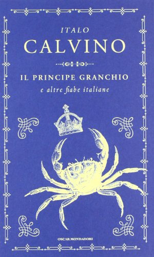 Il principe granchio e altre fiabe italiane Il principe granchio e altre fiabe italiane