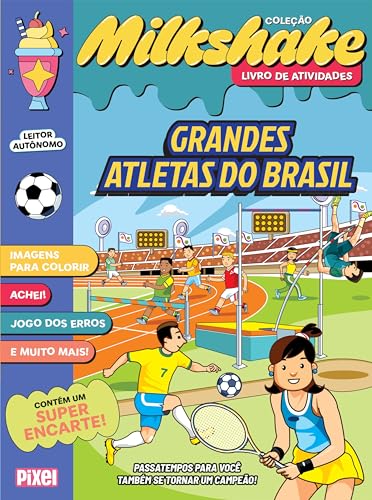 Coleção Milkshake - Grandes atletas do Brasil: Passatempos para você também se tornar um campeão