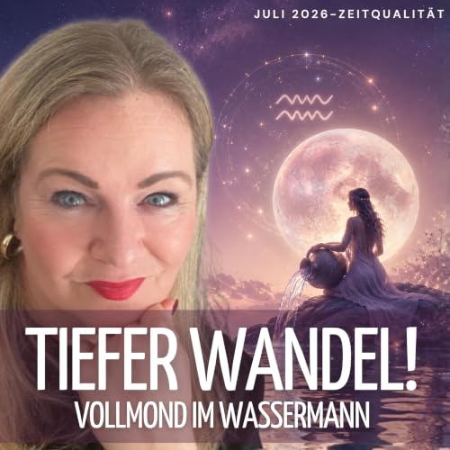 Vollmond im Wassermann 2026: Der wichtigste Vollmond des Jahres? Warum Ende Juli astrologisch so au&szlig;ergew&ouml;hnlich ist