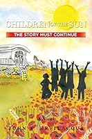 Children of the Sun: The Story Must Continue 1514432153 Book Cover