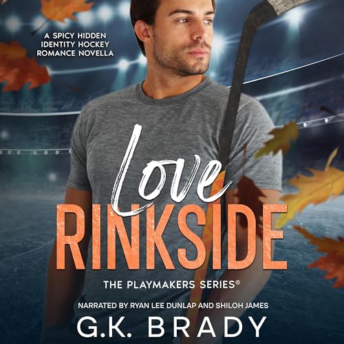 Audiobook: Love Rinkside by G.K. Brady episode artwork