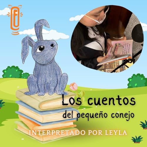 『4. Los cuentos del pequeño Conejo - interpretado por Leyla』のカバーアート