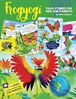 Yoga for kids: FROGYOGI | Yoga Stories for Kids and Parents | Mindfulness for Kids 1946755273 Book Cover