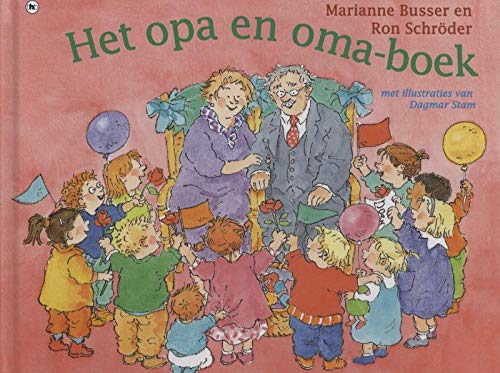 Het opa en oma-boek : Busser, Marianne, Schroder, Ron, Stam, Dagmar