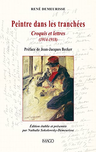 Télécharger Peintre dans les tranchées (IMAGO (EDITIONS) PDF