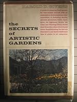 The Secrets Of Artistic Gardens B0006CA1GU Book Cover