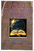 Old Testament Studies: Genesis Through Song of Solomon "Volume 1" B001C95JVI Book Cover